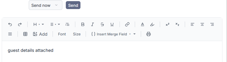Correspondence Send now control and Send button above a short email body reading guest details attached